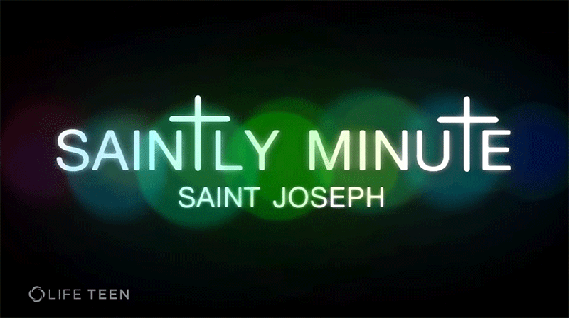 Saintly Minute: St. Joseph